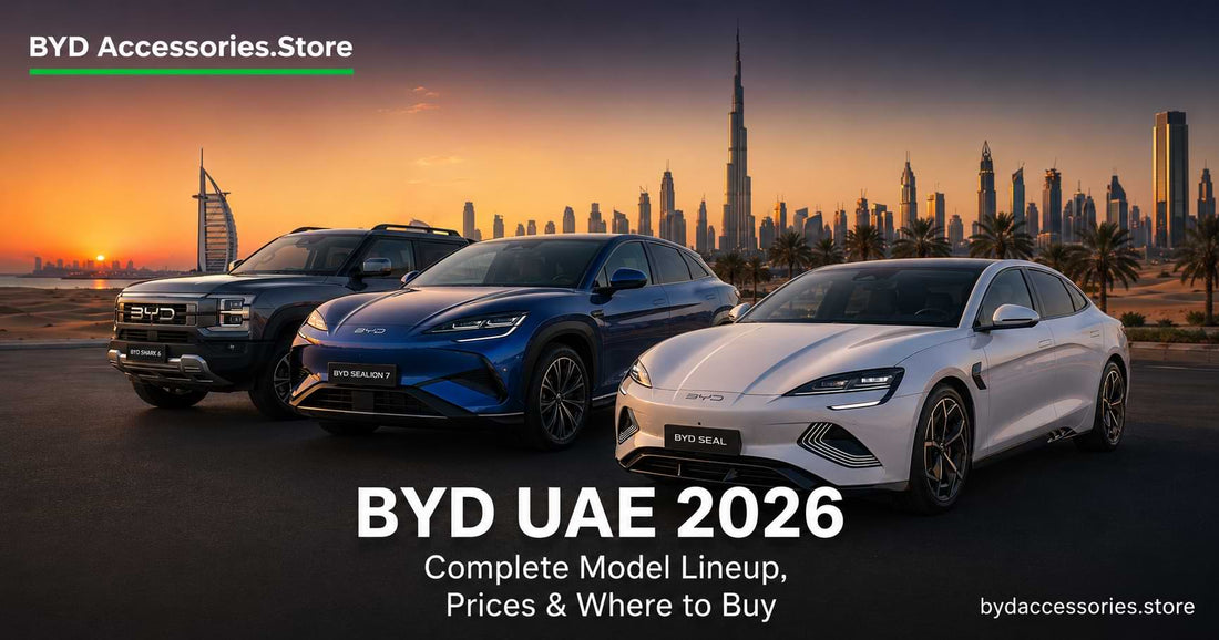 BYD UAE 2026 Complete Model Lineup, Prices & Where to Buy