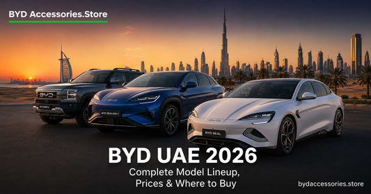 BYD UAE 2026 Complete Model Lineup, Prices & Where to Buy
